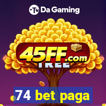 74 bet paga